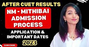 MITHIBAI & NM COLLEGE COMPLETE REGISTRATION PROCESS AFTER CUET RESULTS 2023 | IMP DATES & DOCUMENTS