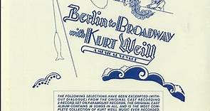 Kurt Weill - Berlin To Broadway With Kurt Weill, A Musical Voyage