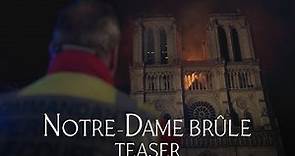 Notre-Dame Brûle - Teaser Officiel HD