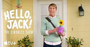 Hello, Jack! The Kindness Show — Official Trailer | Apple TV+