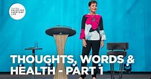 Thoughts, Words & Health - Pt 1 | Joyce Meyer | Enjoying Everyday Life