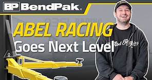 Abel Racing Goes Next Level With BendPak
