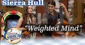 SIERRA HULL sings WEIGHTED MIND on LARRY'S COUNTRY DINER!