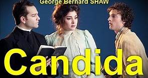 Candida by George Bernard SHAW (1856 - 1950) by Comedy Audiobooks