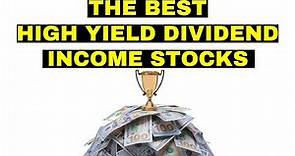 These Are the Best High Yield Dividend Income Stocks