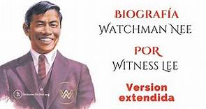 Biografia testimonio Watchman Nee Por Witness Lee Deseando de Dios completo Extendido Español