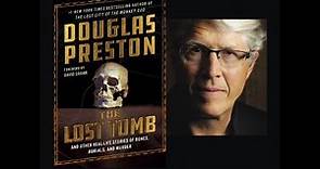 Douglas Preston discusses The Lost Tomb