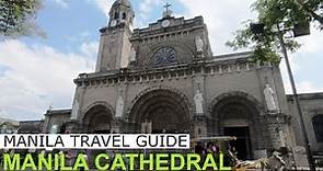 Manila Travel Guide: Manila Cathedral Intramuros Philippines