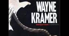 Wayne Kramer - Dangerous Madness (1996) - Dangerous Madness