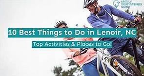10 Best Things to Do in Lenoir, NC