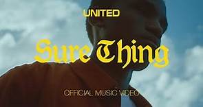 Sure Thing (Official Music Video) - Hillsong UNITED