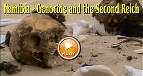 Namibia - Genocide and the Second Reich [Real Genocides]