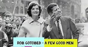 Rob Gotobed – A Few Good Men