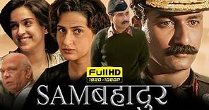 Sam Bahadur Full Movie 2023 | Vicky Kaushal, Sanya Malhotra, Fatima Sana Shaikh | HD Facts & Review