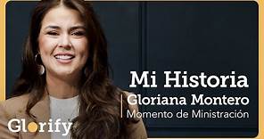 Mi historia - Gloriana Montero | Momento de ministración Glorify