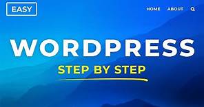 How To Make a WordPress Website - Step by Step