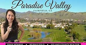 Fairfield Ca | Paradise Valley Neighborhood | Homes For Sale in Fairfield Ca | Fairfield Real Estate