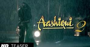 Aashiqui 2 Teaser (Official) | Aditya Roy Kapoor | Shraddha Kapoor