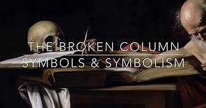 Broken Column | Symbols & Symbolism