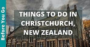 13 BEST Things to do in Christchurch, New Zealand | South Island Tourism & Travel Guide