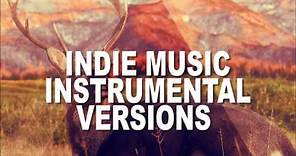 The Best Indie music instrumental Version | Very popular Indie Music Mix