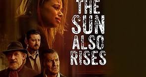 THE SUN ALSO RISES Official Trailer (2022) Craig Fairbrass