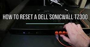 How to reset a Dell Sonicwall TZ300