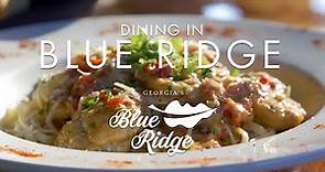 Dining In Blue Ridge, Georgia | Food You Don't Want To Miss Out On