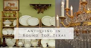 First Timer Antiquing in Round Top, Texas | The World Largest Flea Market