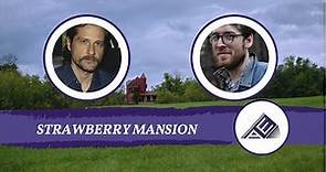 Strawberry Mansion - Interview with Kentucker Audley & Albert Birney