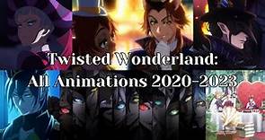 Twisted Wonderland: All Animations 2020-2023 (Dorms Trailer to Playful Land Event)