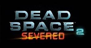 DEAD SPACE 2 severed (DLC) completo Español