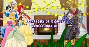 ✨ Princesas de Disney reaccionan al Último Guerrero Z ✨ || 🔥 Trunks del futuro 🔥 || JGachaYTx