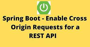 Spring Boot - Enable Cross Origin Request for a REST API | Enable CORS