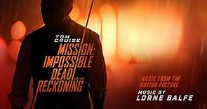 Lorne Balfe — Mission Impossible Dead Reckoning Soundtrack Suite
