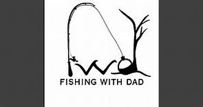 Fishing with Dad