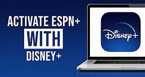 How to Activate ESPN Plus With Disney Plus (2022)