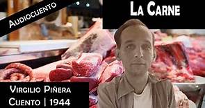 La Carne - Virgilio Piñera | Audiocuento | 1944