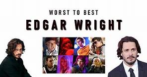 All Edgar Wright Movies Ranked Worst To Best