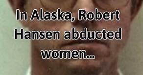 Robert Hansen - True Murder Story #658