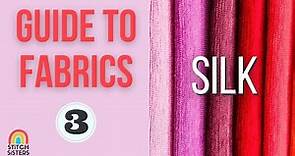 Guide to Fabric | Types of silk fabrics | Kinds of silk fabric