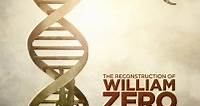 Película: The Reconstruction Of William Zero
