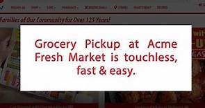 Ordering Online for Grocery Pickup is Fast and Easy with Acme Fresh Market