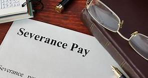 What Is Severance Pay? Definition and Why It's Offered