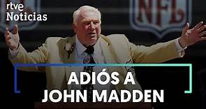 Muere John MADDEN, leyenda del FÚTBOL AMERICANO | RTVE Noticias