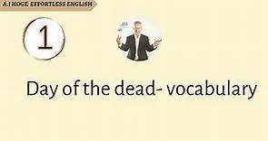Effortless English - Day of the Dead - Vocabulary