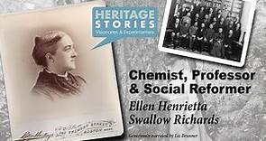 Chemist, Professor & Social Reformer: Ellen Swallow Richards - Freedom's Way NHA Heritage Stories