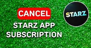 How to Cancel Starz App Subscription (2024) - Full Guide