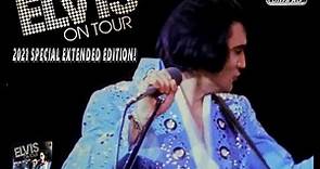 ELVIS ON TOUR - 2021 SPECIAL [4K ULTRA HD®] EXTENDED EDITION! OFFICIAL TRAILER
