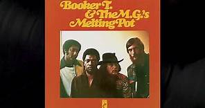 Booker T. and the M.G.'s - Melting Pot